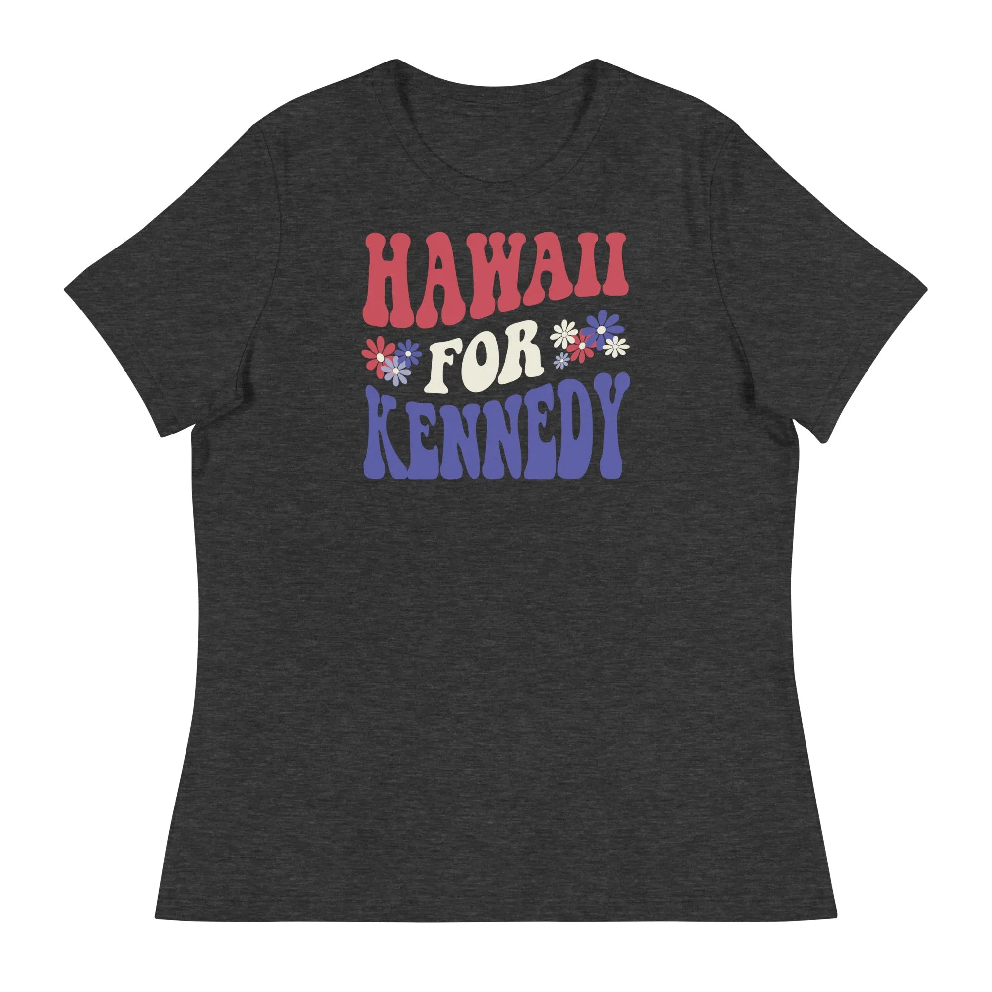 Hawaii for Kennedy Women's Relaxed Tee