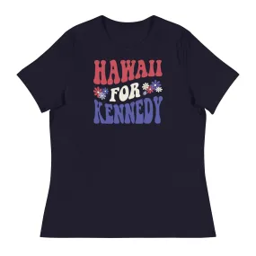 Hawaii for Kennedy Women's Relaxed Tee